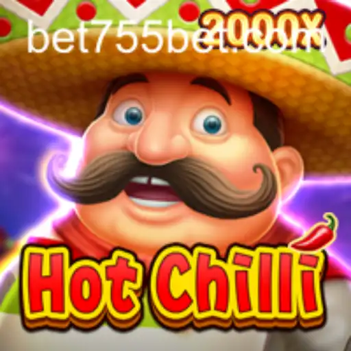 Descubra o Emocionante Mundo de HotChilli no 755bet.com